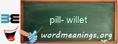 WordMeaning blackboard for pill-willet
